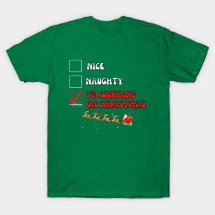 Nice naughty I'm working on Christmas T-Shirt